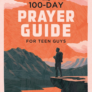 Barbour Publishing, Inc. - The 100 - Day Prayer Guide for Teen Guys - Bawston & Tucker - 