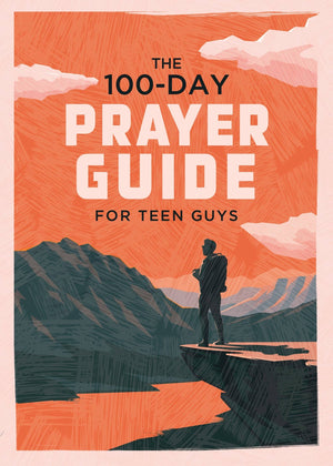 Barbour Publishing, Inc. - The 100 - Day Prayer Guide for Teen Guys - Bawston & Tucker - 