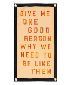 Oxford Pennant - Give Me One Good Reason Why We Need To Be Like Them Camp Flag • Blink-182 x Oxford Pennant - Bawston & Tucker -