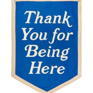Oxford Pennant - Thank You For Being Here Camp Flag - Bawston & Tucker - 