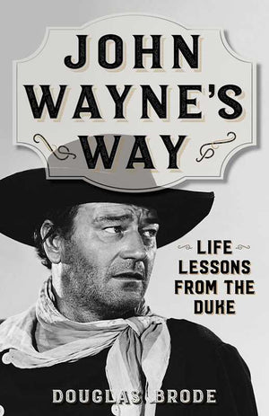 Simon & Schuster - John Wayne's Way by Douglas Brode - Bawston & Tucker - 