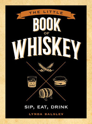 Simon & Schuster - Little Book of Whiskey by Lynda Balslev - Bawston & Tucker - 