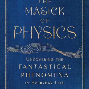Simon & Schuster - Magick of Physics by Felix Flicker - Bawston & Tucker - 