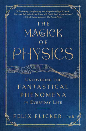 Simon & Schuster - Magick of Physics by Felix Flicker - Bawston & Tucker - 