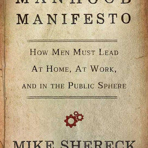 Simon & Schuster - Manhood Manifesto by Mike Shereck - Bawston & Tucker - 