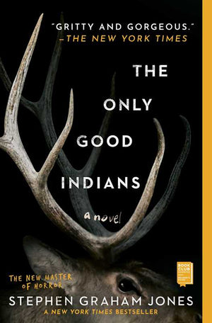 Simon & Schuster - Only Good Indians by Stephen Graham Jones - Bawston & Tucker - 