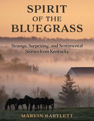 Simon & Schuster - Spirit of the Bluegrass by Marvin Bartlett - Bawston & Tucker - 