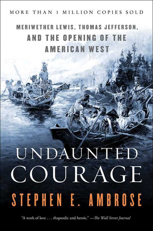 Simon & Schuster - Undaunted Courage by Stephen E. Ambrose - Bawston & Tucker - 