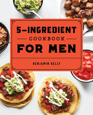 Sourcebooks - 5 - Ingredient Cookbook for Men - Bawston & Tucker - 