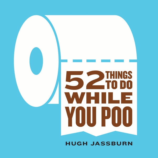 Sourcebooks - 52 Things to Do While You Poo: Funny Gag Gift for Adults(TP) - Bawston & Tucker - 