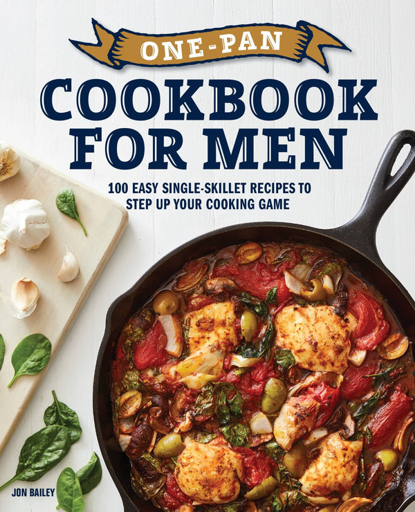 Sourcebooks - One - Pan Cookbook for Men - Bawston & Tucker - 