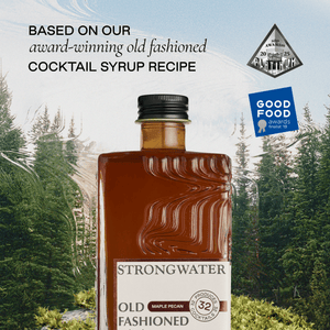 Strongwater - Maple Pecan Old Fashioned Cocktail Syrup - Bawston & Tucker -