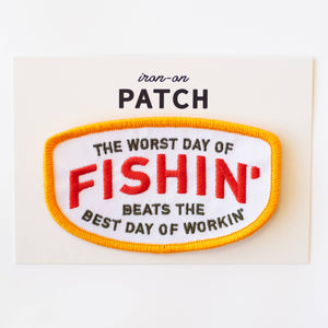 Union Made - Fishin' Beats Workin' Embroidered Iron on Patch - Bawston & Tucker - 