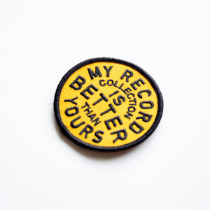 Union Made - My Record Collection Is Better Embroidered Iron on Patch - Bawston & Tucker - 