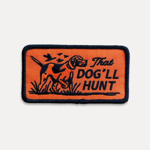 Union Made - That Dog'll Hunt Embroidered Iron on Patch - Bawston & Tucker -